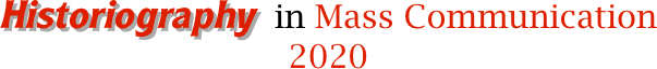 Historiography  in Mass Communication
2020